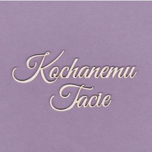 Tekturka Crafty Moly Napis G3 - Kochanemu Tacie